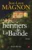 Les héritiers de La Bastide. Magnon Jean-Louis