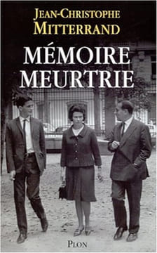 Mémoire meurtrie. Mitterrand  Jean-Christophe