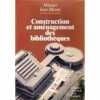 Construction et aménagement des bibliothèques: Mélanges Jean Bleton. Jean Bleton