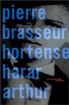 Hortense Harar Arthur. Brasseur Pierre