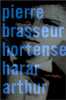 Hortense Harar Arthur. Brasseur Pierre