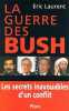 La guerre des Bush. Laurent Eric