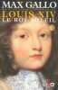 Louis XIV Tome 1 : Le Roi-Soleil. Gallo Max