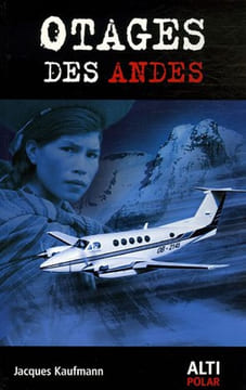 Otages des Andes. Kaufmann Jacques