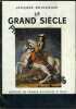 Le Grand Siecle - Histoire De France Racontee A Tous. Jacques Boulenger