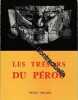 Les Trésors Du Perou. Petit Palais 1958. Tresors Du Perou Les