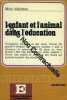 L'enfant Et L'animal Dans L'education - Edition 1977. Vallotton Marie-Juliette