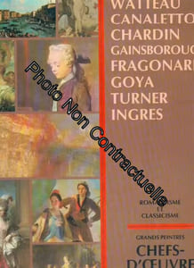 Chefs-D'oeuvre De L'art Grands Peintres Tome 4 - Romantisme Et Classissisme