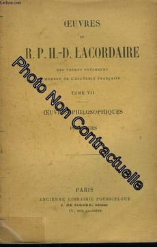 Oeuvres. Tome Vii. Oeuvres Philosophiques Et Politiques. P H D Lacordaire