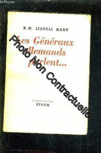 Les Generaux Allemands Parlent ... Ascension Et Chute Des Generaux Allemands Leurs Recits Des Evenements Militaires De 1939-1945
