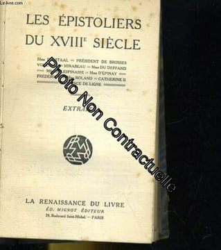 Les Epistoliers Du Xviiie Siecle. Extraits. Collectif