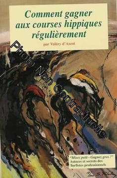 Comment Gagner Aux Courses Hippiques Régulièrement. Valéry D'ascot