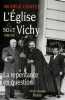 L'eglise Sous Vichy 1940-1945 - La Repentance En Question. Michèle Cointet-Labrousse
