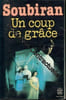 Un Coup De Gr&acirc;ce. Andr&eacute; Soubiran