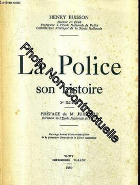 La Police Son Histoire / 3e Edition. Buisson Henry