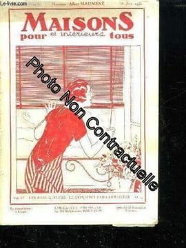 Maisons Pour Tous N° 49. 15 Juin 1931. Sommaire: Une Maison En Bretagne Les Fleurs Parure Du Home L Art De Grouper Les Fleurs Maison En Bordure D Un ...