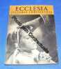 Ecclésia Lectures Chrétiennes N° 39 : La Croisade La Confirmation La Science Éloigne T-Elle De Dieu ? Pour Les Fêtes De La Chaise-Dieu Le Pape Des ...
