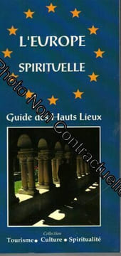 L'europe Spirituelle. Guide Des Hauts Lieux. undefined