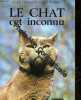 Le Chat Cet Inconnu. Dehasse Joel - Buyser Colette De