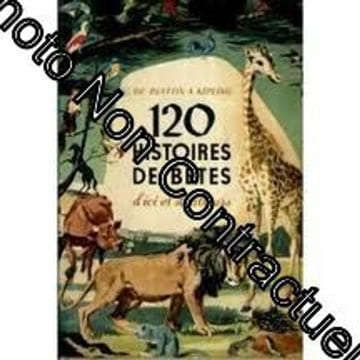 De Buffon À Kipling 120 Histoires De Bêtes D'ici Et D'ailleurs. René Poirier
