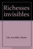Richesses invisibles. Ory-Lavollée Bruno