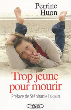 Trop jeune pour mourir. Perrine Huon  Stephanie Fugain
