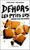 Dehors les P'tits Lus. Laborde Monique  Gintzburger Anne