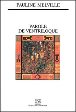 Parole de ventriloque. Pauline Melville