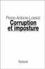 Corruption et imposture. Lorenzi  Pierre-Antoine