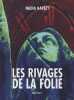 Les rivages de la folie : In the Betweeness. Harley Nadia