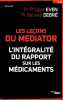 Les Leçons du Médiator - l'intégralité du rapport sur les médicaments. DEBRÉ Pr Bernard  EVEN Philippe Pr