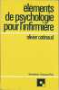 ELEMENTS DE PSYCHOLOGIE POUR L'INFIRMIERE. OLIVIER COTINAUD