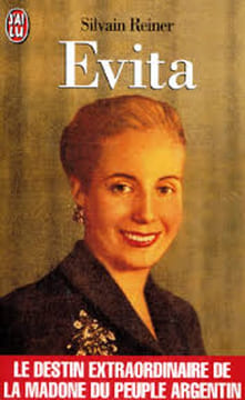 Evita la vraie vie d'Eva Peron. Reiner Sylvain
