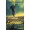 Aphrodite. Andrews Russell  Martinache Jacques