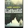 L'Attentat. Mulisch Harry