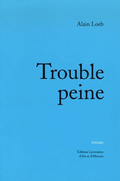 Trouble peine. Alain Loeb