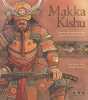 Makka Kishu : L'homme qui voulait posséder tous les chevaux du monde. Morel Jean-Michel  Moriaud Philippe