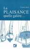 La plaisance quelle galère. Françoise Platnic
