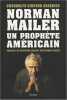 Norman Mailer : un prophète américain. Gwendolyn Simpson Chabrier