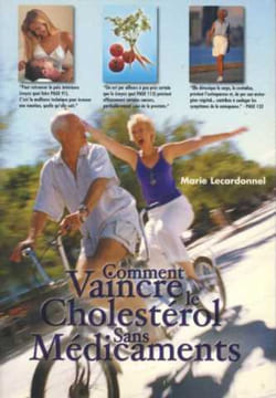 Comment vaincre le cholestérol sans médicaments. Lecardonnel Marie