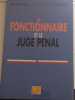 Le fonctionnaire et le juge penal. Castelnau Rault