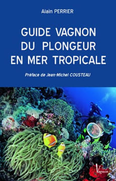 Guide Vagnon du plongeur en mer tropicale. Perrier Alain Cousteau Jean-Michel