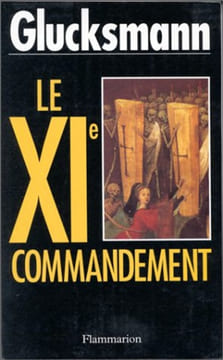 Le XIe commandement [Broché] by Glucksmann André. André Glucksmann