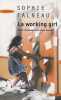 La working girl : Petite chronique de la vie de bureau. Talneau Sophie