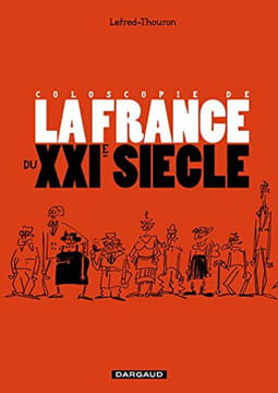 Coloscopie de la France au XXIème siècle - tome 0 - Coloscopie de la France au XXIème siècle. Lefred-Thouron