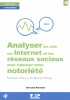 Analyser les avis sur internet et les r&eacute;seaux sociaux pour valoriser votre notori&eacute;t&eacute;. Bernard NORMIER
