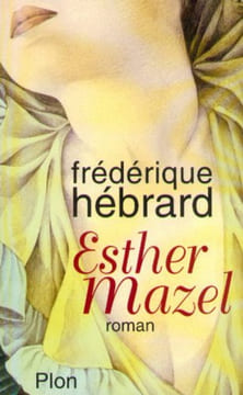 Esther Mazel. Hébrard Frédérique