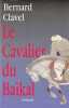 Le cavalier du Baïkal. Clavel Bernard