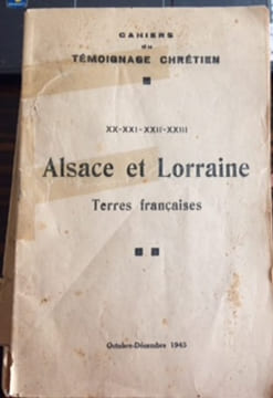 ALSACE ET LORRAINE - TERRES FRANCAISES OCTOBRE-DECEMBRE 1943. CAHIERS DU TEMOIGNAGE CHRETIEN
