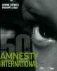 Amnesty International a 50 ans. CRÉMIEU Aurine  LEFAIT Philippe